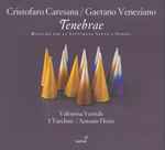 Cover for album: Cristofaro Caresana / Gaetano Veneziano - Valentina Varriale, I Turchini, Antonio Florio – Tenebrae - Musiche Per La Settimana Santa A Napoli(CD, )