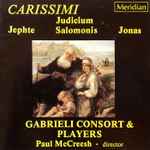 Cover for album: Gabrieli Consort & Players, Iacomo Carissimi – Jephte Judicium Salomonis Jonas