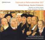 Cover for album: Michael Altenburg – Kammerchor Bad Homburg, Johann Rosenmüller Ensemble – Festmusik Zur Reformationsfeier 1617(CD, Album)