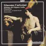 Cover for album: Giacomo Carissimi, Musica Fiata, La Capella Ducale, Roland Wilson (2) – Dialogo Del Gigante Golia Oratorios(CD, )