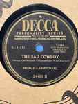 Cover for album: Hoagy Carmichael with The Chickadees (2) – The Sad Cowboy / Bubble-Loo, Bubble-Loo(Shellac, 10
