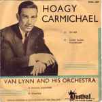 Cover for album: Hoagy Carmichael, Van Lynn And His Orchestra – Hoagy Carmichael / Van Lynn And His Orchestra(7