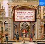 Cover for album: Firminus Caron - Huelgas-Ensemble, Paul Van Nevel – Twilight Of The Middle Ages(CD, )