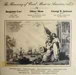 Cover for album: Benjamin Carr, Oliver Shaw, George K. Jackson – The Flowering Of Vocal Music In America / Vol. 2(LP, Stereo)