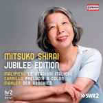 Cover for album: Mitsuko Shirai, Malipiero, Carrillo, Mahler – Jubilee Edition(CD, Compilation)
