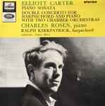 Cover for album: Elliott Carter, Charles Rosen, Ralph Kirkpatrick, Gustav Meier – Piano Sonata / Double Concerto For Harpsichord And Piano With Two Chamber Orchestras(LP, Stereo)