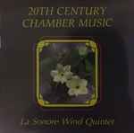 Cover for album: La Sonore Wind Quintet - Elliott Carter | Jean Françaix – 20th Century Chamber Music(LP, Album)