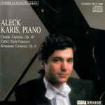 Cover for album: Aleck Karis - Chopin / Carter / Schumann – Karis Plays: Chopin, Carter, Schumann(CD, Album)