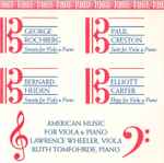 Cover for album: George Rochberg, Paul Creston, Bernard Heiden, Elliott Carter  - Lawrence Wheeler, Ruth Tomfohrde – American Music For Viola & Piano(CD, Album)