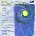 Cover for album: Elliott Carter - John Oliver Chorale - John Oliver (3) – The John Oliver Chorale Sings Elliott Carter(CD, Album)