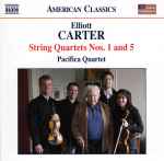 Cover for album: Elliott Carter, Pacifica Quartet – String Quartets Nos. 1 And 5