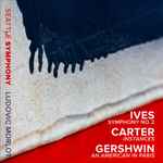 Cover for album: Seattle Symphony, Ludovic Morlot, Ives, Carter, Gershwin – Symphony No. 2 / Instances / An American In Paris(CD, Album)