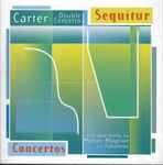 Cover for album: Carter, Sequitur, Meltzer, Musgrave, Rakowski – Concertos(CD, Stereo)
