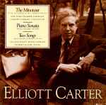 Cover for album: Elliott Carter - New York Chamber Symphony, Gerard Schwarz - Paul Jacobs (3), Jan DeGaetani, Gilbert Kalish – The Minotaur / Piano Sonata / Two Songs(CD, Compilation, Remastered)
