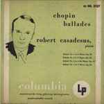 Cover for album: Chopin : Robert Casadesus – Ballades
