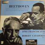 Cover for album: Zino Francescatti ‧ Robert Casadesus - Beethoven – Sonatas For Violin And Piano No. 3 In E Flat ‧ No. 4 In A Minor