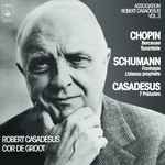 Cover for album: Robert Casadesus, Chopin, Schumann, Casadesus – Association Robert Casadesus Vol. 3 - Chopin - Schumann - Casadesus(2×LP, Album, Mono)
