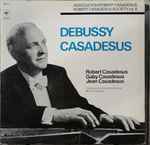 Cover for album: Debussy, Casadesus, Robert Casadesus, Gaby Casadesus, Jean Casadesus – Association Robert Casadesus, Robert Casadesus Society Vol. 8(2×LP, Album)