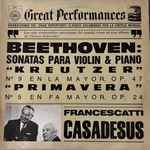 Cover for album: Beethoven, Francescatti, Casadesus – Sonatas Para Violin & Piano “Kreutzer” (N° 9 En La Mayor, Op. 47) / “Primavera” (N° 5 En Fa Mayor, Op. 24)(LP, Stereo)
