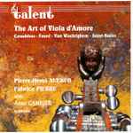 Cover for album: Pierre-Henri Xuereb, Fabrice Pierre, Anne Cambier, Robert Casadesus, Gabriel Fauré, Louis van Waefelghem, Camille Saint-Saëns – The Art of Viola d'Amore(CD, )