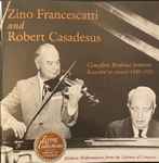 Cover for album: Zino Francescatti, Robert Casadesus – Complete Brahms Sonatas Recorded In Concert (1949-1952)