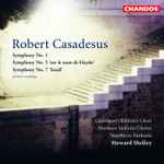 Cover for album: Robert Casadesus - Gateshead Children's Choir, Northern Sinfonia Chorus, Northern Sinfonia, Howard Shelley – Symphonies Nos. 1, 5 & 7(CD, Album)