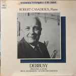 Cover for album: Robert Casadesus / Debussy – Preludes, 2e Livre / Deux Arabesques / Le Coin Des Enfants(LP, Album, Stereo)