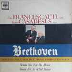 Cover for album: Beethoven . Zino Francescatti, Robert Casadesus – Sonatas Para Violin y Piano Completas - Vol. IV / Sonatas No. 7 En Do Menor, No. 10 En Sol Mayor(LP, Reissue, Stereo)