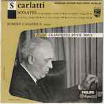 Cover for album: Domenico Scarlatti, Robert Casadesus – Sonates En Mi Majeur , Longo 23 - En La Majeur, Longo 395 - En Ré Maj., Longo 411 - En Si Min., Longo 449 - En Ré Maj., Longo 463