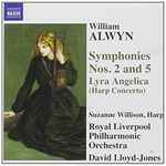 Cover for album: William Alwyn, Royal Liverpool Philharmonic Orchestra, David Lloyd-Jones – Symphonies Nos. 2 And 5(CD, Album)