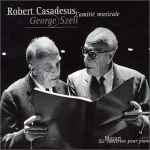 Cover for album: Robert Casadesus, George Szell, Wolfgang Amadeus Mozart – Robert Casadesus George Szell L'amitié Musicale(2×CD, Compilation, Reissue, Remastered, Stereo, Mono)
