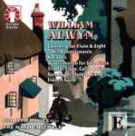 Cover for album: William Alwyn, The Nash Ensemble – Concerto For Flute, Etc.(CD, Stereo)