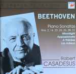 Cover for album: Beethoven, Robert Casadesus – Piano Sonatas - Moonlight - Appassionata - A Thérèse - Les Adieux(2×CD, Compilation, Reissue)