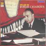 Cover for album: The Art Of Robert Casadesus(30×CD, Compilation, Remastered, Box Set, )