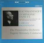 Cover for album: Rachmaninoff / Casella, The Philadelphia Orchestra, Eugene Ormandy – Symphonic Dances / Paganiniana