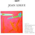 Cover for album: Joan Logue - Mauro Bortolotti, James Dashow, Alfredo Casella, Ruggero Lolini, Dimitri Nicolau, Daniele Lombardi – Joan Logue(LP, Album)