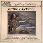 Cover for album: Guido Cantelli, N.B.C. Symphony And New York Philharmonic Orchestra - Ghedini / Casella / Dallapiccola – Partita Per Orchestra. Pezzo Concertante / Paganiniana Op.65 / Marsia(CD, )