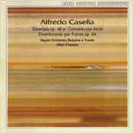 Cover for album: Alfredo Casella - Haydn Orchestra Bolzano e Trento, Alun Francis – Serenata Op. 46a • Concerto Per Archi • Divertimento Per Fulvia Op. 64(CD, Album, Stereo)