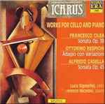 Cover for album: Francesco Cilea, Ottorino Respighi, Alfredo Casella, Luca Signorini, Francesco Nicolosi – Works For Cello And Piano(CD, Stereo)