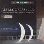Cover for album: Alfredo Casella, Duo Pepicelli – The Complete Works For Cello And Piano(CD, )