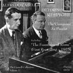 Cover for album: Ottorino Respighi, Alfredo Casella, Various – The Composer As Pianist(CD, Album)