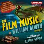 Cover for album: William Alwyn, BBC Philharmonic, Rumon Gamba – The Film Music Of William Alwyn - Volume 4(CD, Album)