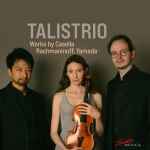 Cover for album: Casella, Rachmaninoff, Yamada - Talistrio – Works(CD, Album)