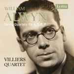 Cover for album: William Alwyn - Villiers Quartet – String Quartets No 6, 7, 8, 9(CD, Album)