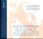 Cover for album: Gaspar Cassadó, Quartet Altimira – Els Quartets De Gaspar Cassadó(CD, Album)