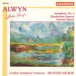 Cover for album: William Alwyn  - London Symphony Orchestra, Richard Hickox – Symphony No.4, Elizabethan Dances, Festival March(CD, Album)