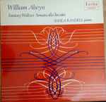Cover for album: William Alwyn / Sheila Randell – Fantasy Waltzes ~ Sonata Alla Toccata(LP, Mono)