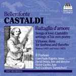 Cover for album: Bellerofonte Castaldi, Il Furioso, Gian Paolo Fagotto, David Dolata, Victor Coelho (2), Neil Cockburn – Battaglia D'Amore(CD, )
