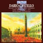 Cover for album: Dario Castello - Musica Fiorita, Daniela Dolci – Sonate Concertate In Stil Moderno - Libro Secondo (Venezia, 1629)(CD, )