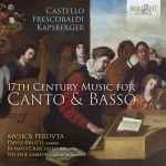 Cover for album: Castello, Frescobaldi, Kapsberger - Mvsica Perdvta, David Brutti, Renato Criscuolo, Nicola Lamon – 17th Century Music For Canto & Basso(CD, )